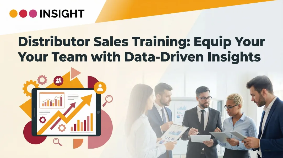 Distributor Sales Training: Equip Your Team with Data-Driven Insights