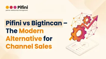 Pifini vs Bigtincan – The Modern Alternative for Channel Sales