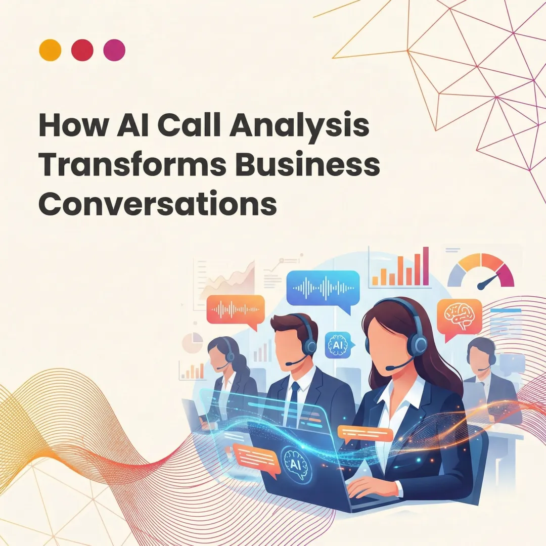 How AI Call Analysis Transforms Business Conversations
