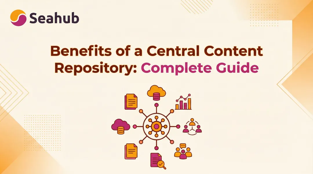 Benefits of a Central Content Repository: Complete Guide