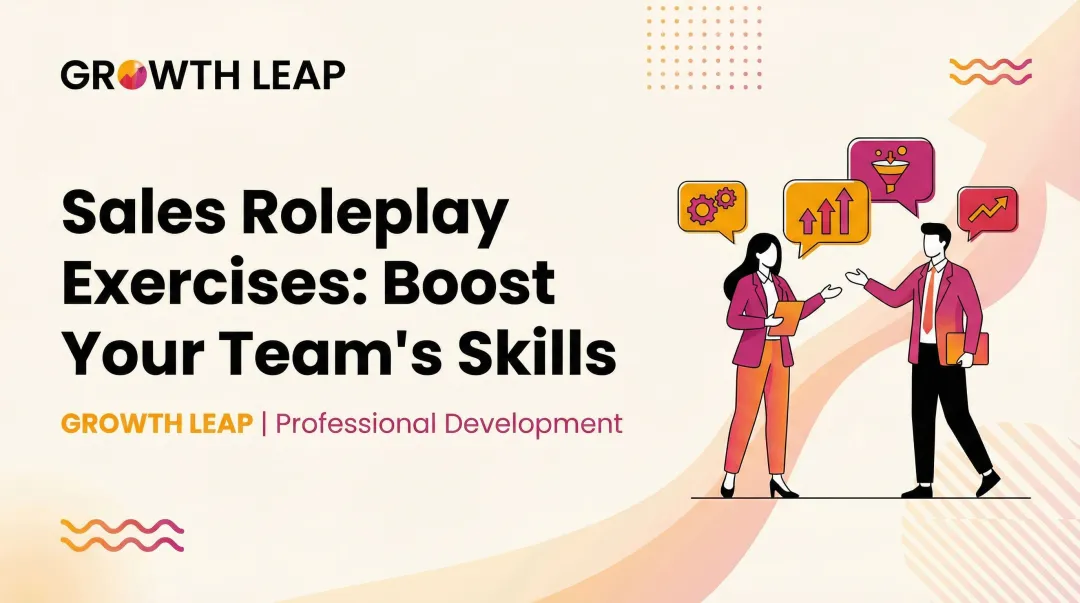 Sales Roleplay Exercises: Boost Your Team's Skills