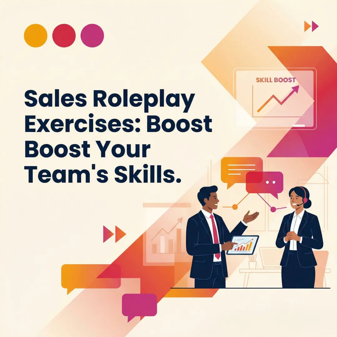 Sales Roleplay Exercises: Boost Your Team's Skills