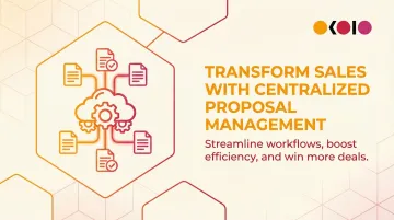 Transform Sales with Centralized Proposal Management