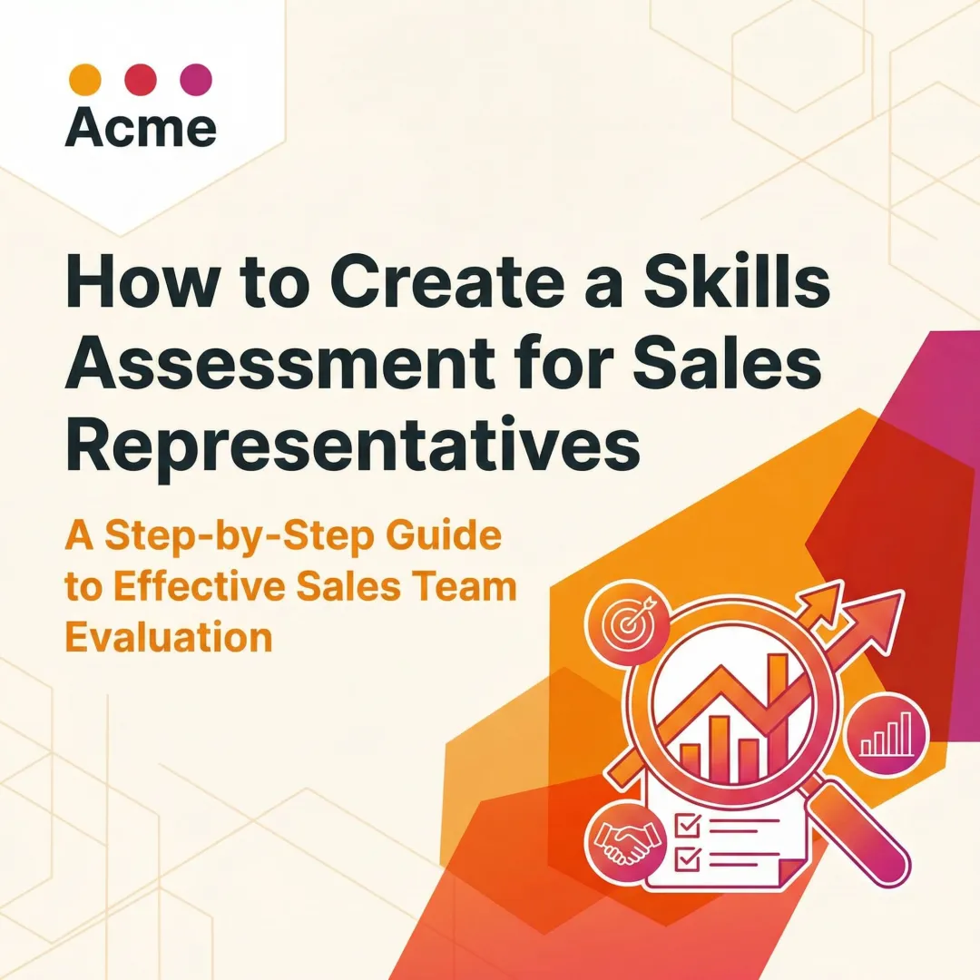 How to Create a Skills Assessment for Sales Representatives
