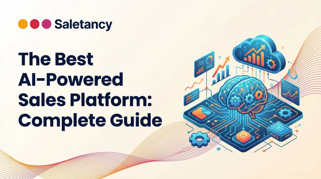 The Best AI-Powered Sales Platform: Complete Guide