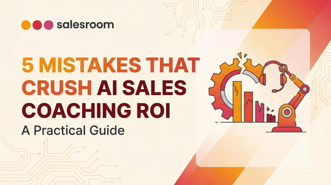 5 Mistakes That Crush AI Sales Coaching ROI: A Practical Guide