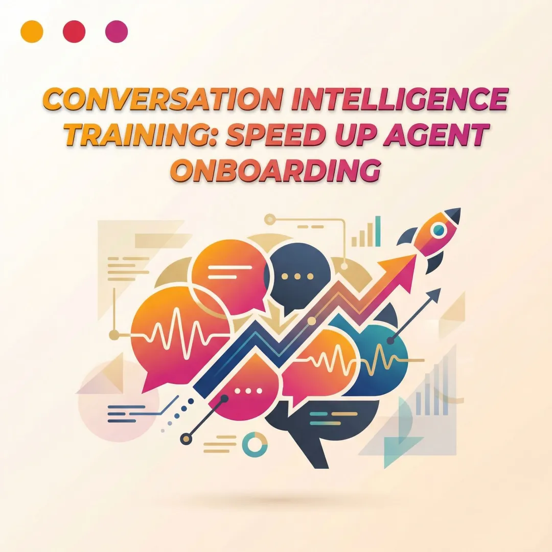 Conversation Intelligence Training: Speed Up Agent Onboarding