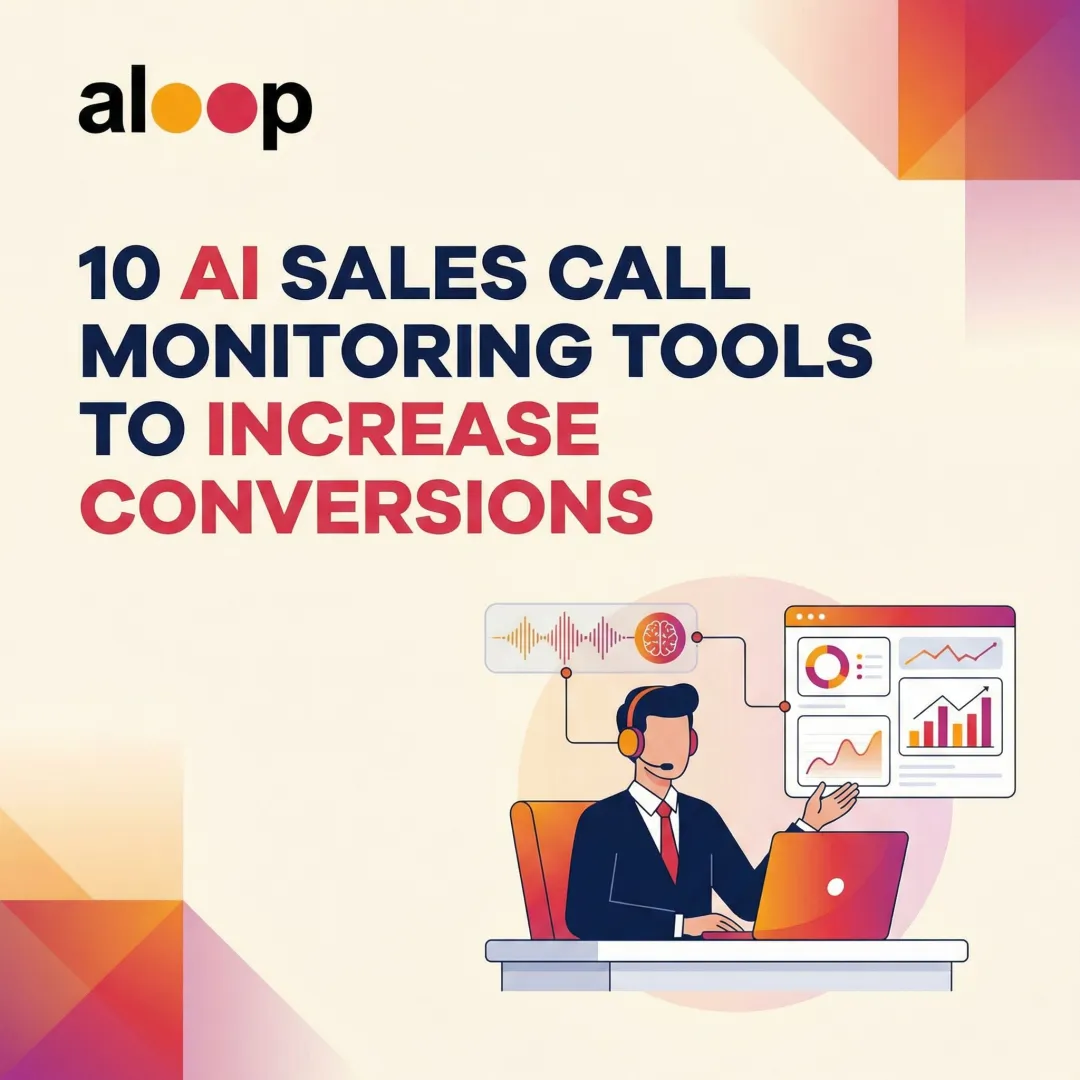10 AI Sales Call Monitoring Tools to Increase Conversions