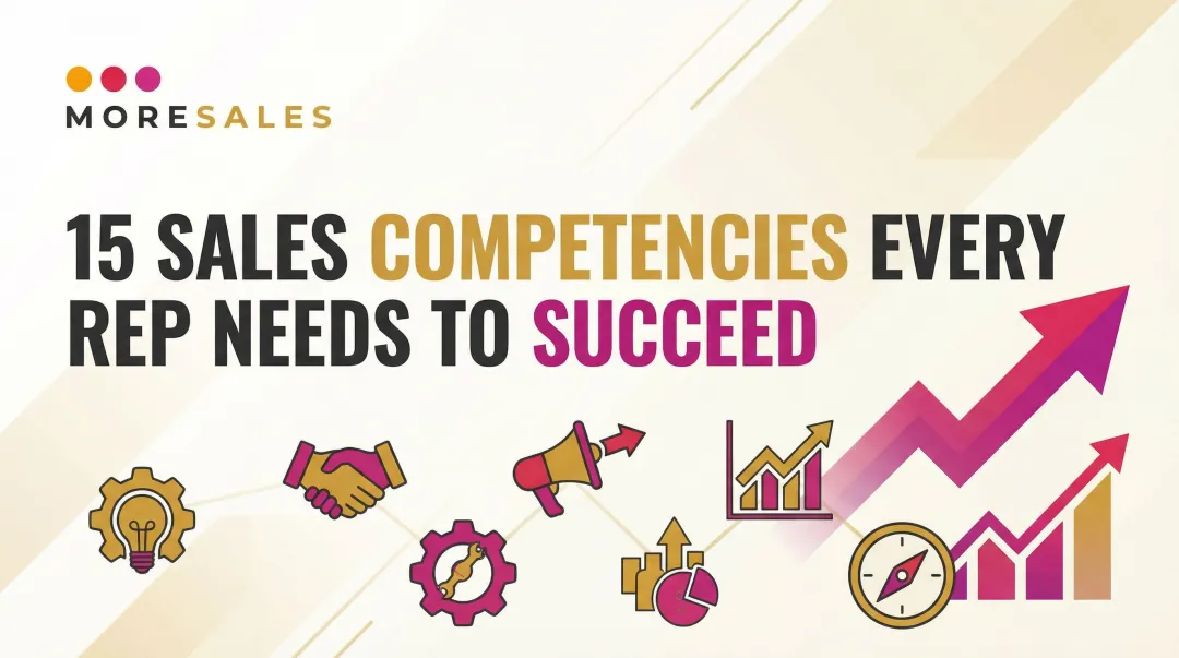 15 Sales Competencies Every Rep Needs To Succeed
