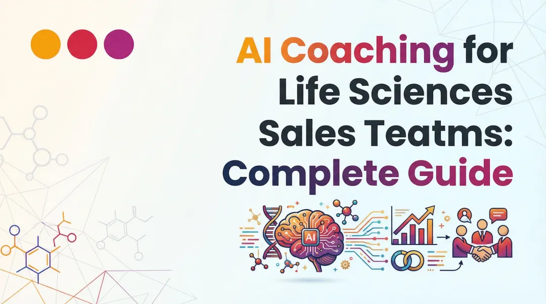 AI Coaching for Life Sciences Sales Teams: Complete Guide