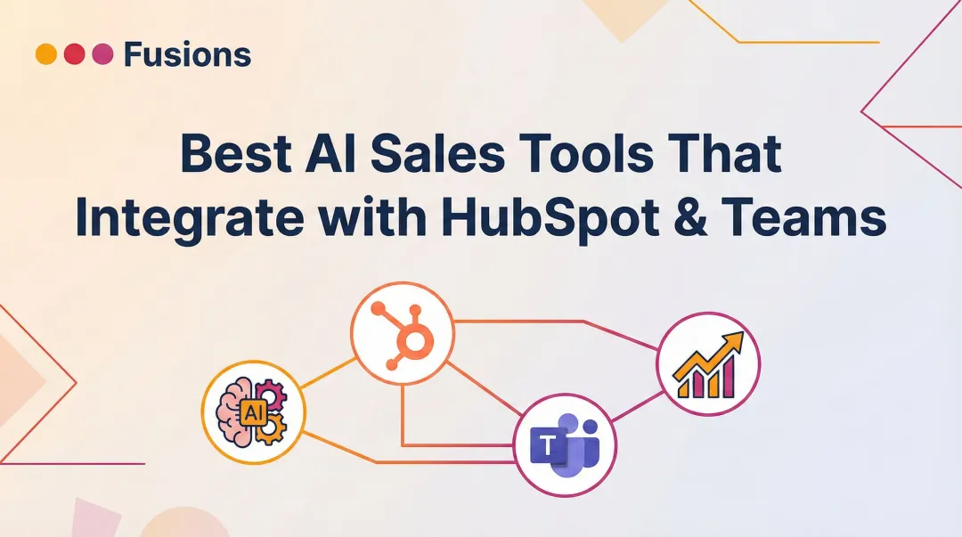Best AI Sales Tools That Integrate with HubSpot & Teams