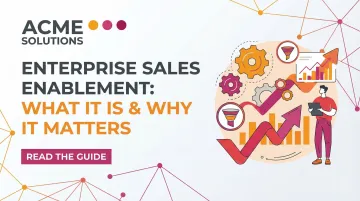 Enterprise Sales Enablement: What It Is & Why It Matters