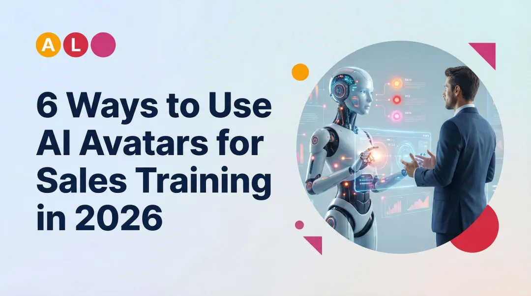 6 Ways to Use AI Avatars for Sales Training in 2026