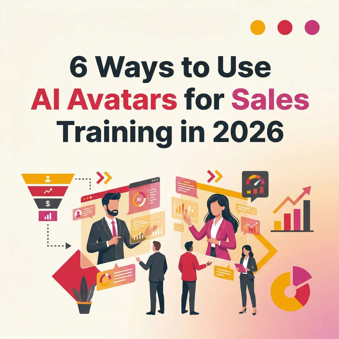 6 Ways to Use AI Avatars for Sales Training in 2026
