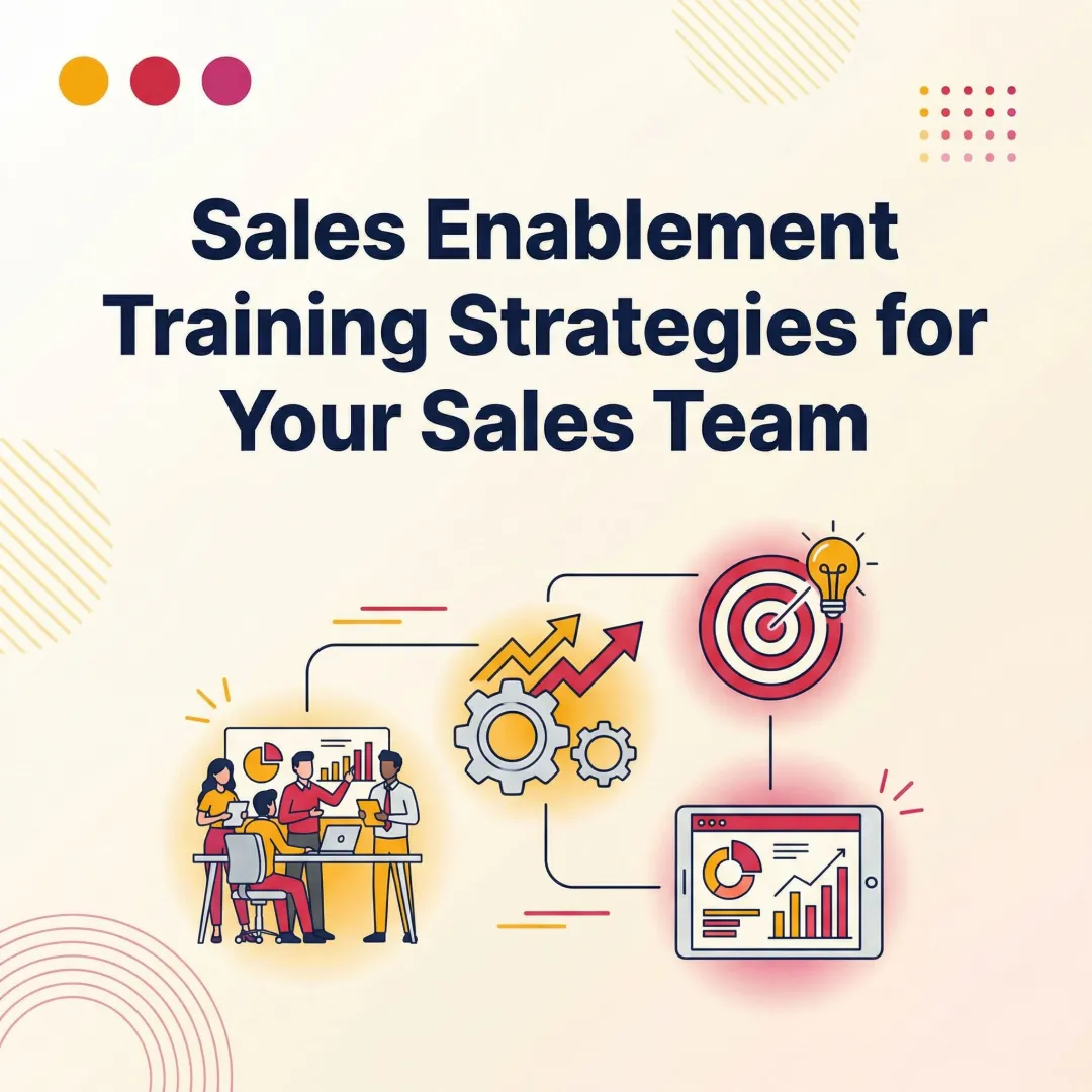 Sales Enablement Training Strategies for Your Sales Team