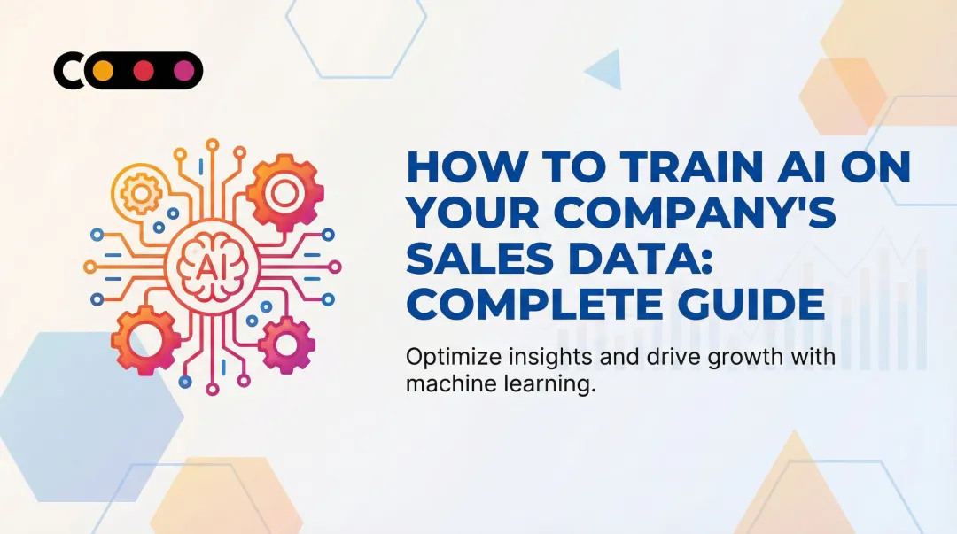 How to Train AI on Your Company's Sales Data: Complete Guide