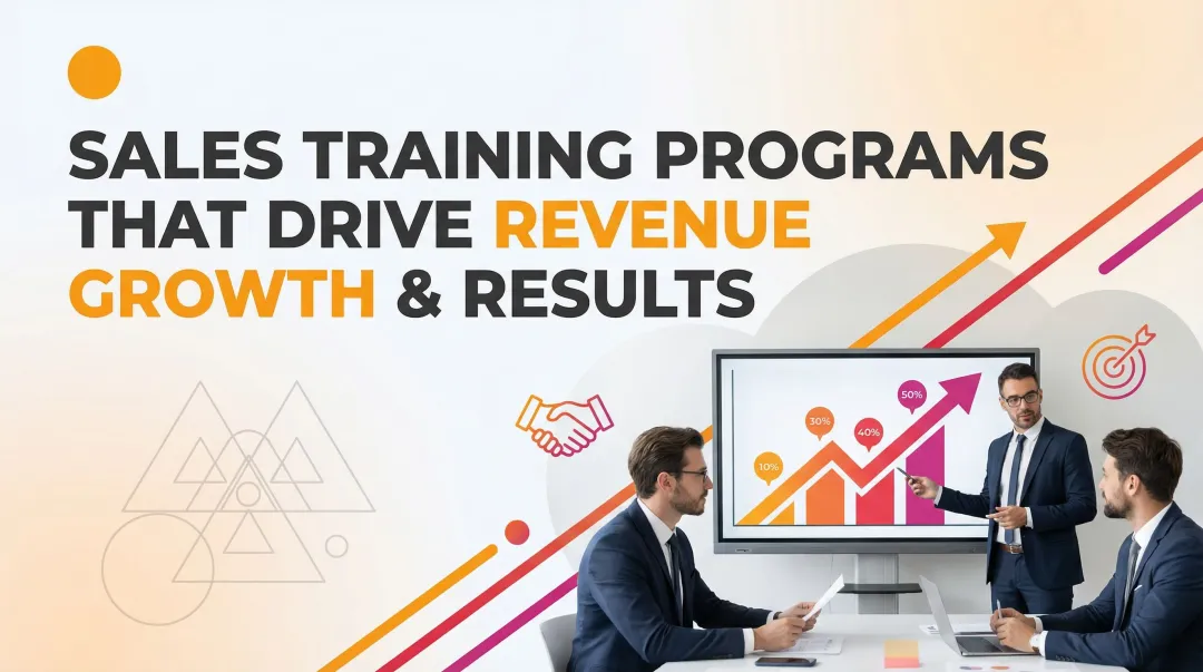 Sales Training Programs That Drive Revenue Growth & Results