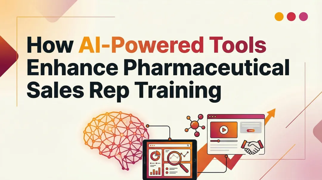 How AI-Powered Tools Enhance Pharmaceutical Sales Rep Training