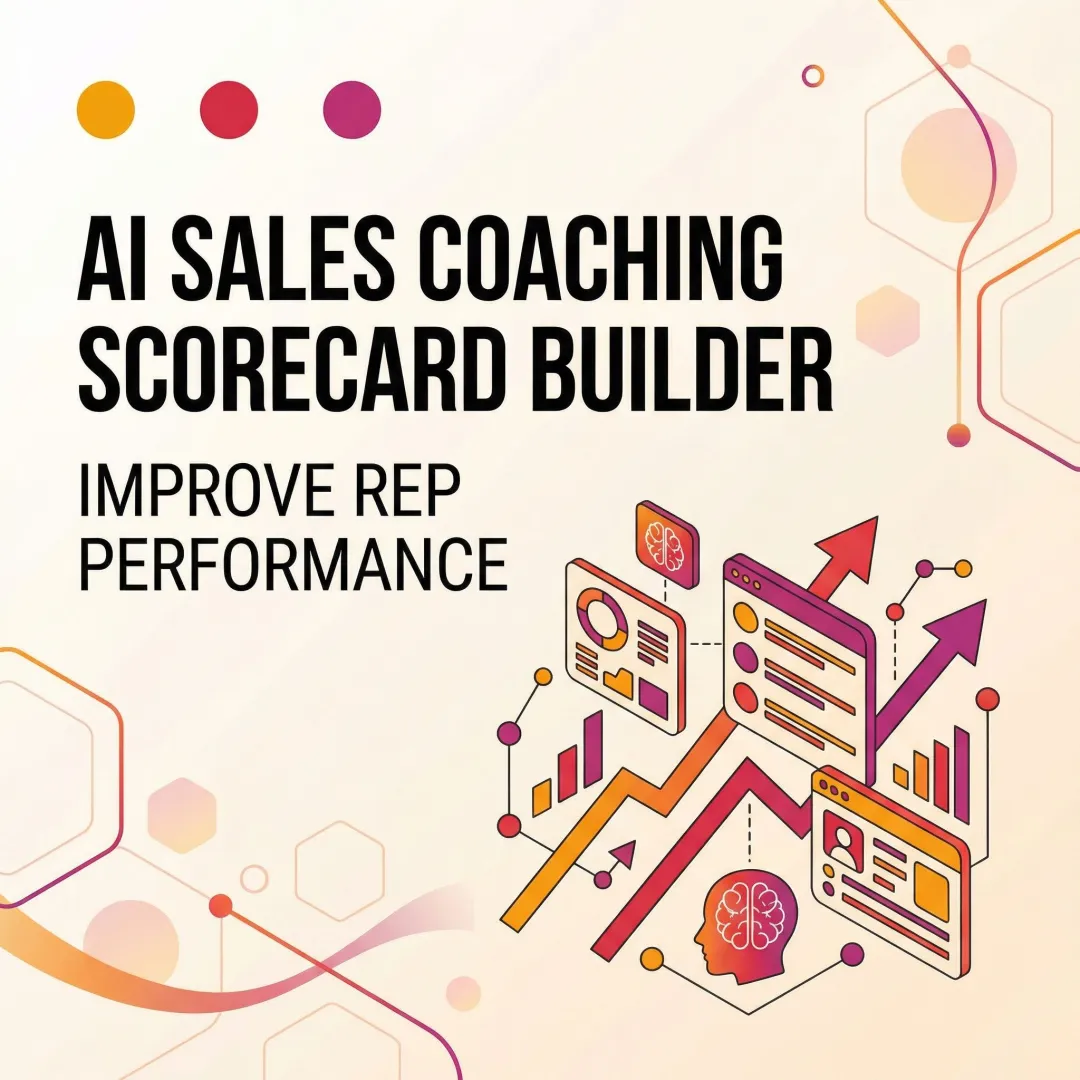 AI Sales Coaching Scorecard Builder: Improve Rep Performance