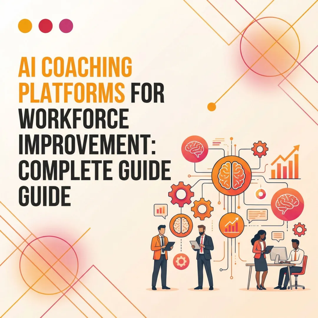 AI Coaching Platforms for Workforce Improvement: Complete Guide