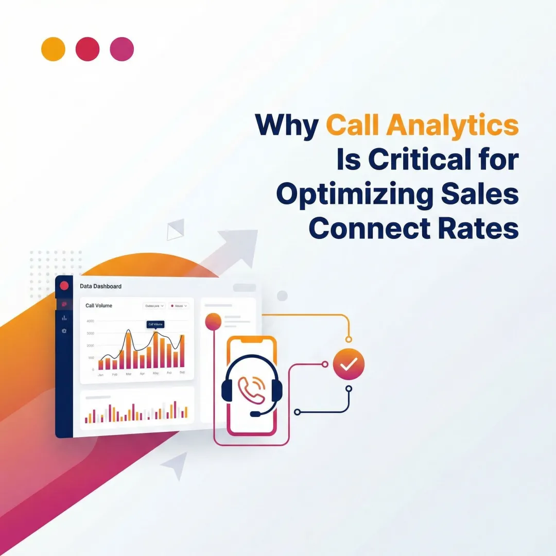 Why Call Analytics Is Critical for Optimizing Sales Connect Rates
