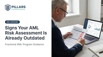 Signs Your AML Risk Assessment Is Already Outdated