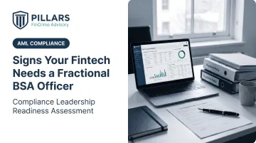 Signs Your Fintech Needs a Fractional BSA Officer