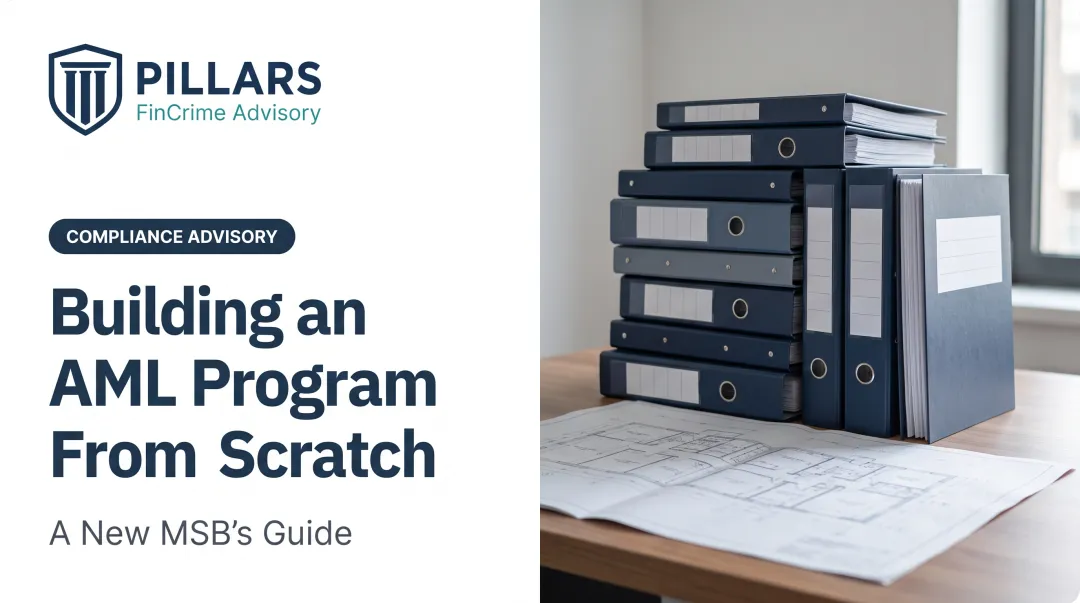 Building an AML Program From Scratch: A New MSB's Guide