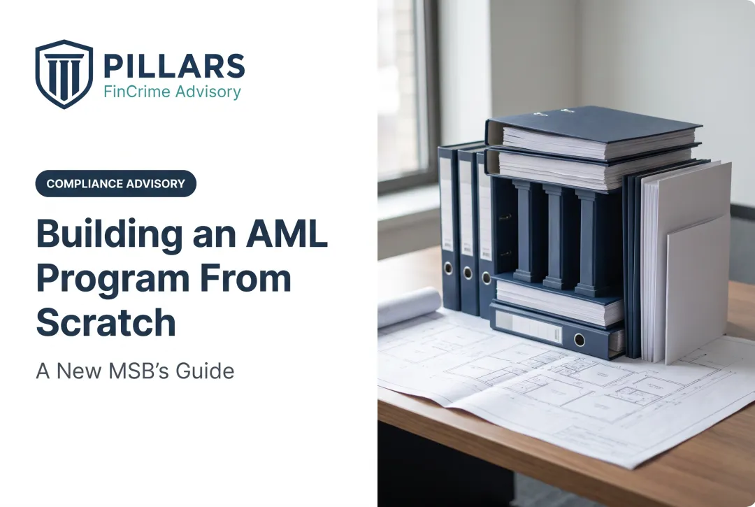 Building an AML Program From Scratch: A New MSB's Guide