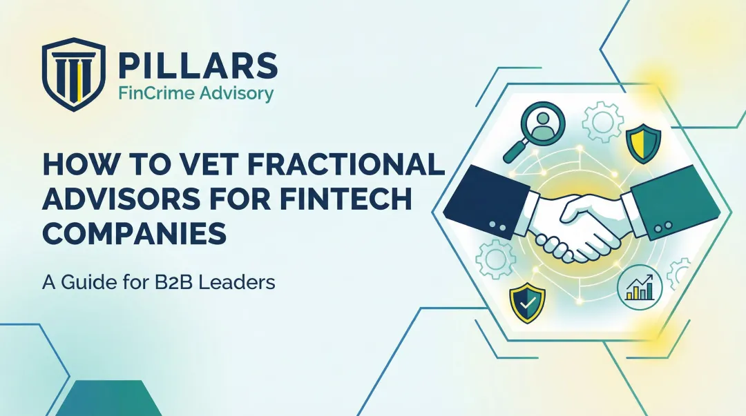 How to Vet Fractional Advisors for Fintech Companies