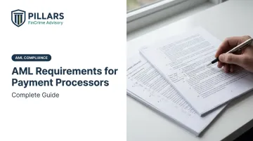 AML Requirements for Payment Processors: Complete Guide