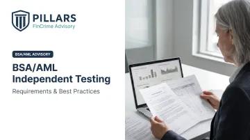 BSA/AML Independent Testing: Requirements & Best Practices