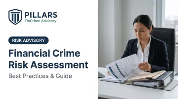 Financial Crime Risk Assessment: Best Practices &amp; Guide