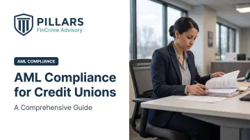 AML Compliance for Credit Unions: A Comprehensive Guide