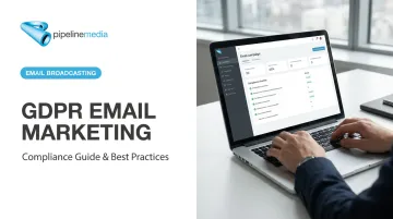 GDPR Email Marketing: Compliance Guide &amp; Best Practices