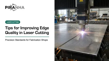Tips for Improving Edge Quality in Laser Cutting