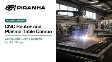 CNC Router and Plasma Table Combo