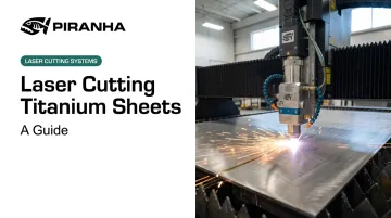 Laser Cutting Titanium Sheets: A Guide