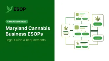 Maryland Cannabis Business ESOPs: Legal Guide & Requirements