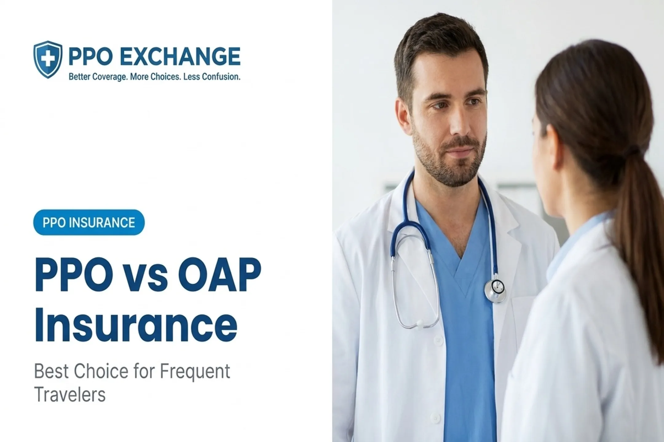 PPO vs OAP Insurance: Best Choice for Frequent Travelers