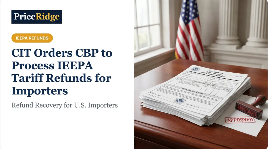 CIT Orders CBP to Process IEEPA Tariff Refunds for Importers