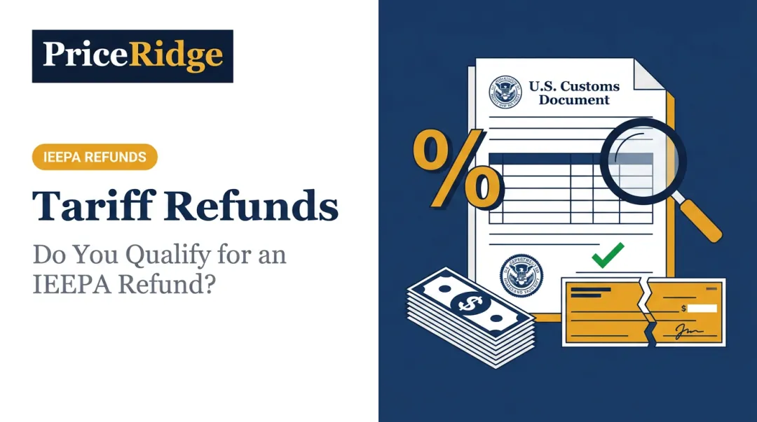 Tariff Refunds: Do You Qualify for an IEEPA Refund?