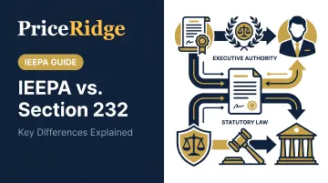 IEEPA vs. Section 232: Key Differences Explained