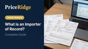 What is an Importer of Record? Complete Guide