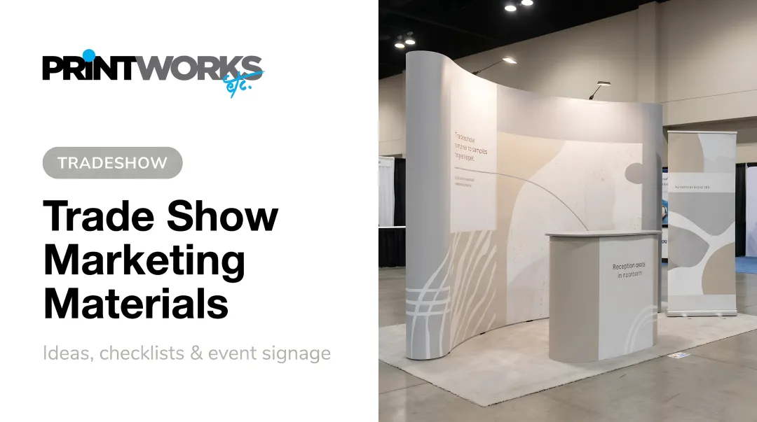 Trade Show Marketing Materials: Ideas & Checklist