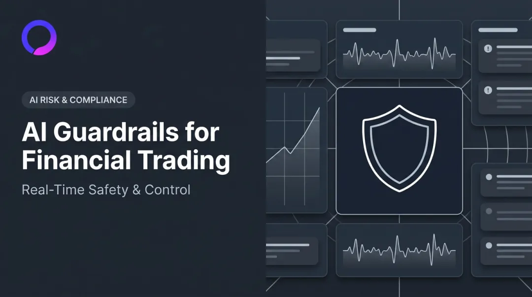 AI Guardrails for Financial Trading: Real-Time Safety & Control