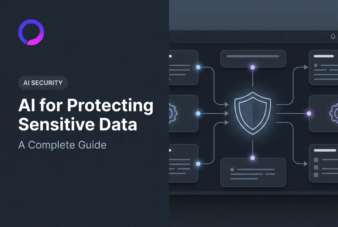 AI for Protecting Sensitive Data: A Complete Guide