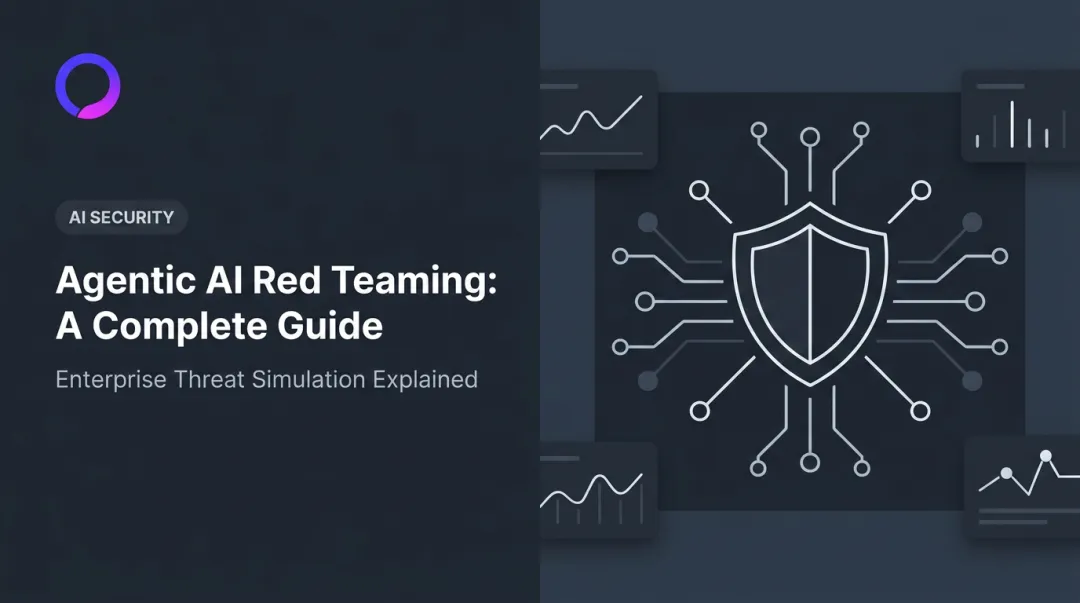 Agentic AI Red Teaming: A Complete Guide
