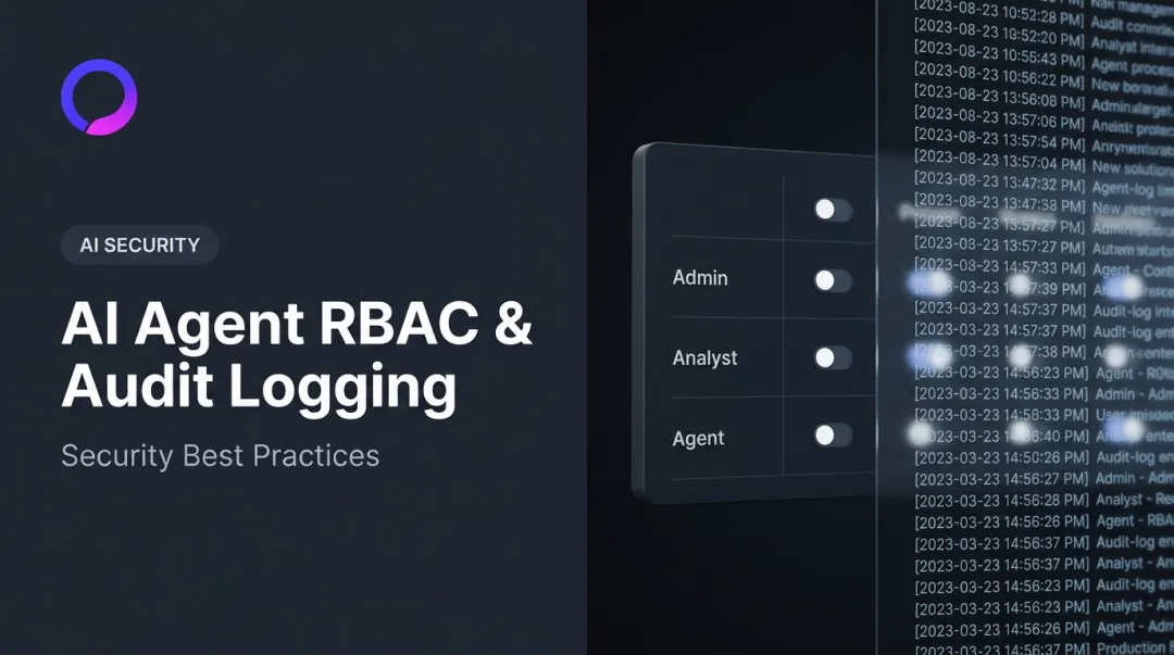 AI Agent RBAC & Audit Logging: Security Best Practices