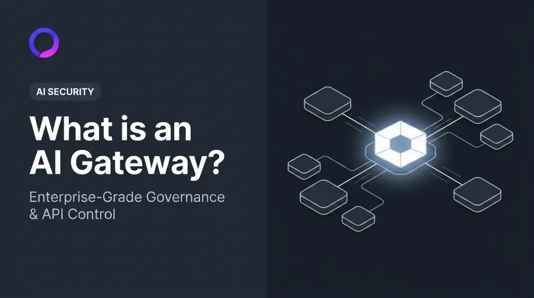 What is an AI Gateway? Enterprise-Grade Governance & API Control
